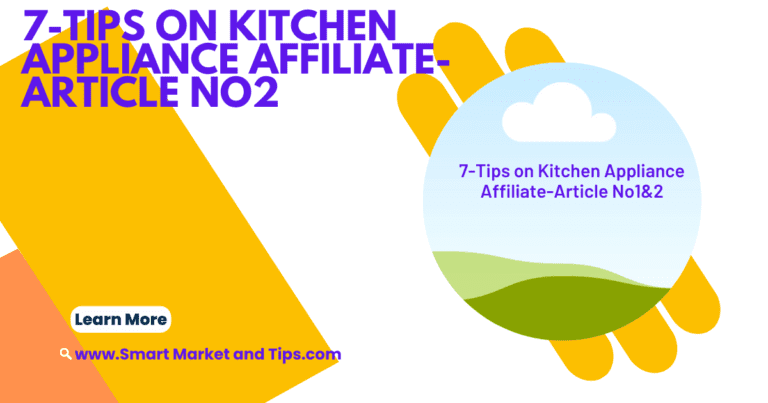 Kitchen Appliance Affiliate-Article No2